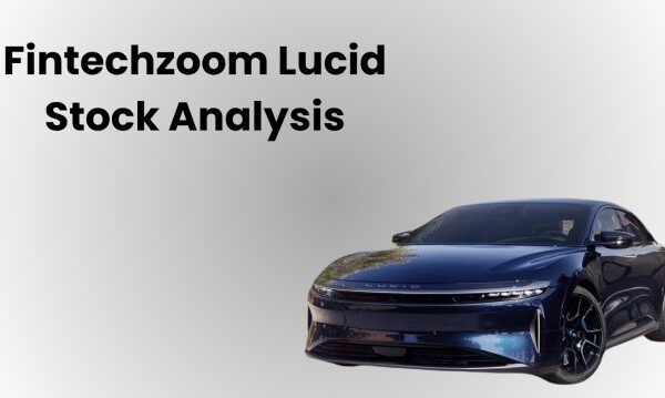 Fintechzoom Lucid Stock: A Comprehensive Analysis for 2024 Investors